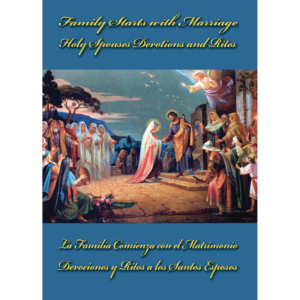 Family Starts with Marriage, Holy Spouses Devotions and Rites