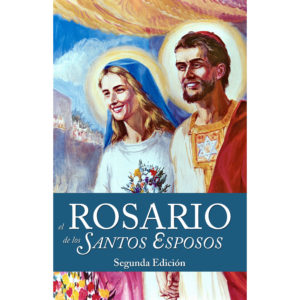 The Holy Spouses Rosary, Second Edition (Spanish)